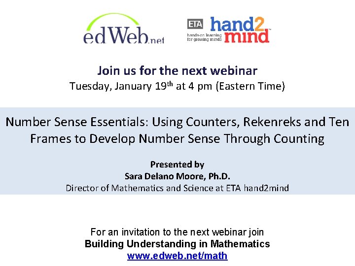 Join us for the next webinar Tuesday, January 19 th at 4 pm (Eastern