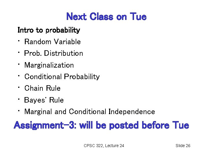 Next Class on Tue Intro to probability • Random Variable • Prob. Distribution •