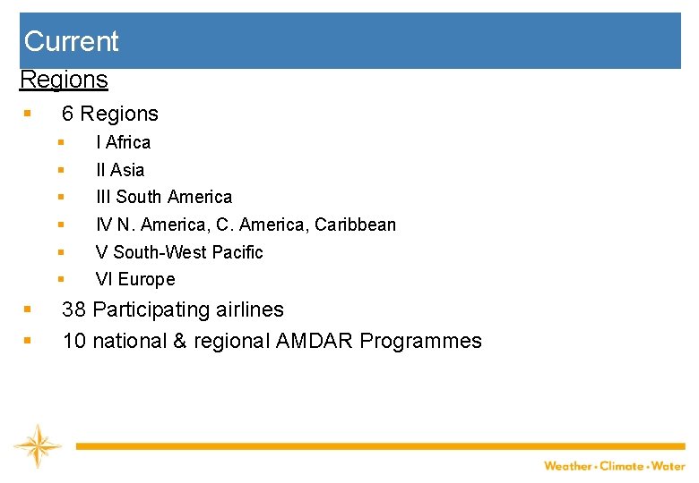 Current Regions § 6 Regions § § § § I Africa II Asia III