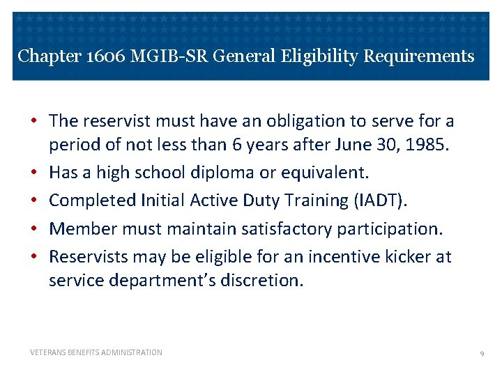 Chapter 1606 MGIB-SR General Eligibility Requirements • The reservist must have an obligation to