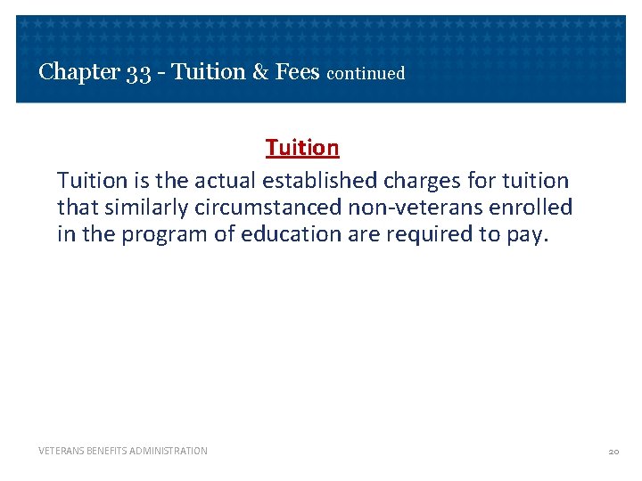 Chapter 33 - Tuition & Fees continued Tuition is the actual established charges for