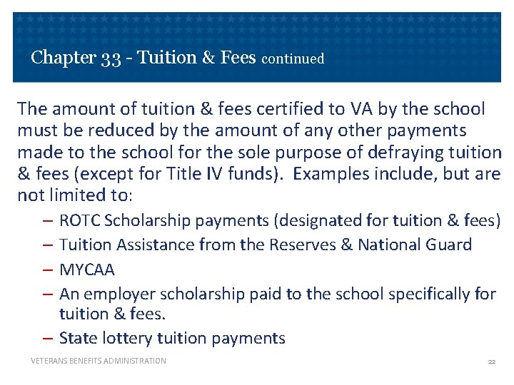 Chapter 33 - Tuition & Fees continued The amount of tuition & fees certified