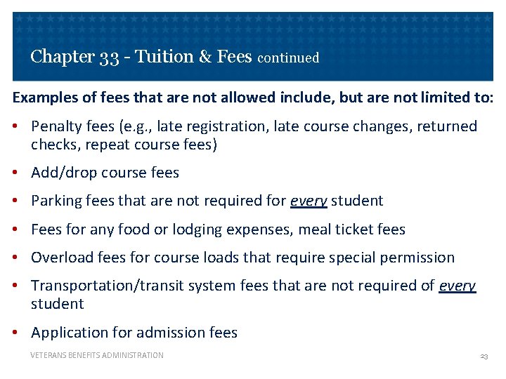 Chapter 33 - Tuition & Fees continued Examples of fees that are not allowed