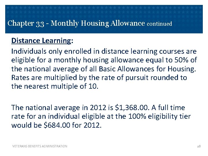 Chapter 33 - Monthly Housing Allowance continued Distance Learning: Individuals only enrolled in distance