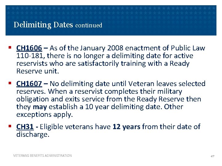 Delimiting Dates continued § CH 1606 – As of the January 2008 enactment of