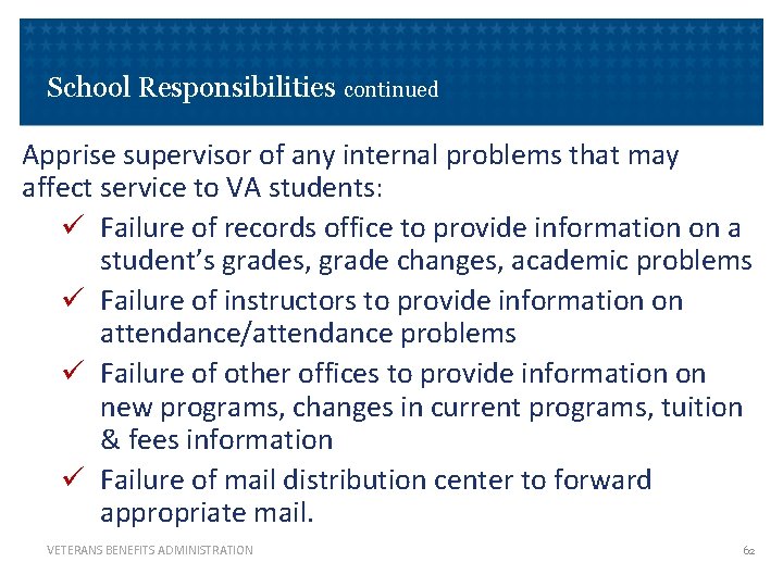School Responsibilities continued Apprise supervisor of any internal problems that may affect service to