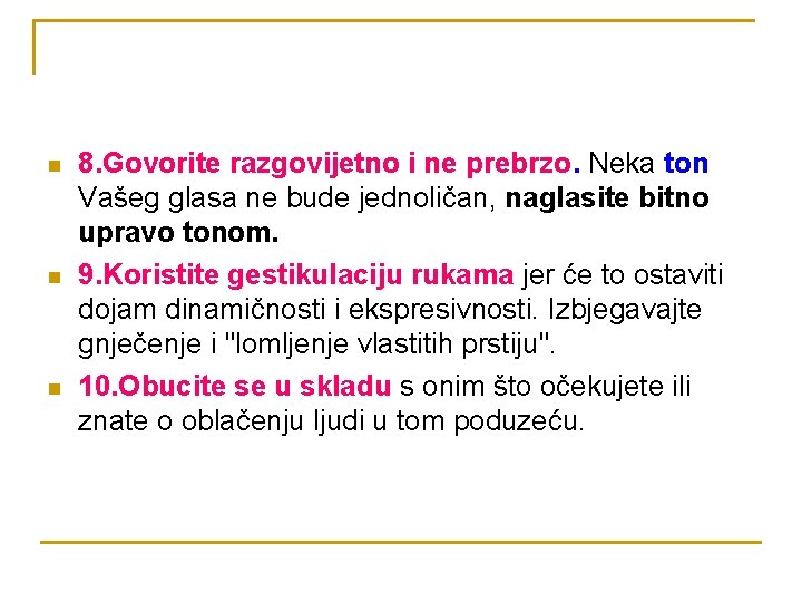 n n n 8. Govorite razgovijetno i ne prebrzo. Neka ton Vašeg glasa ne