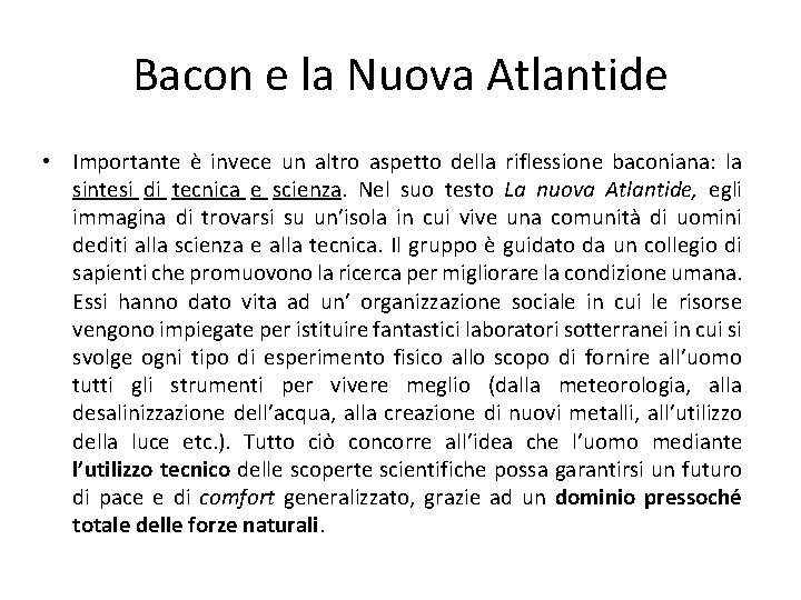 Bacon e la Nuova Atlantide • Importante è invece un altro aspetto della riflessione