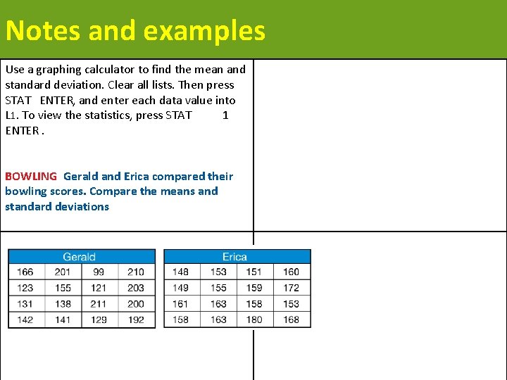 Notes and examples Use a graphing calculator to find the mean and standard deviation.