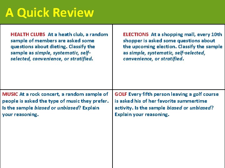 A Quick Review HEALTH CLUBS At a heath club, a random sample of members