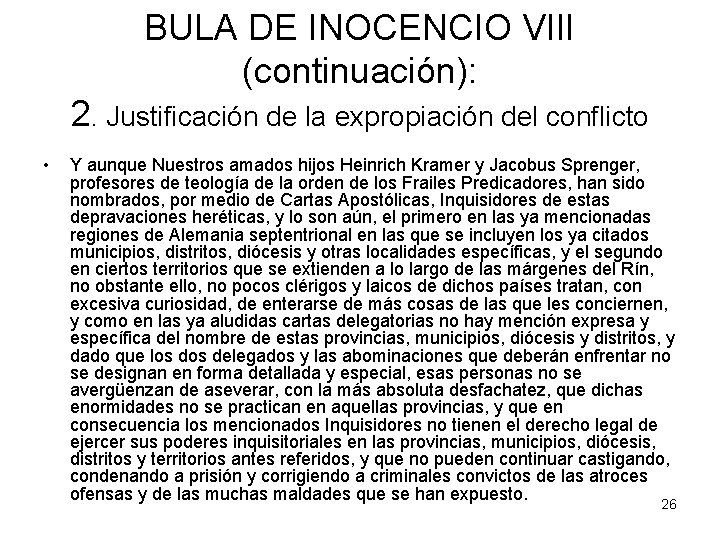 BULA DE INOCENCIO VIII (continuación): 2. Justificación de la expropiación del conflicto • Y