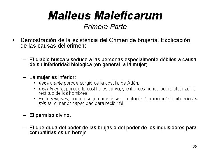 Malleus Maleficarum Primera Parte • Demostración de la existencia del Crimen de brujería. Explicación