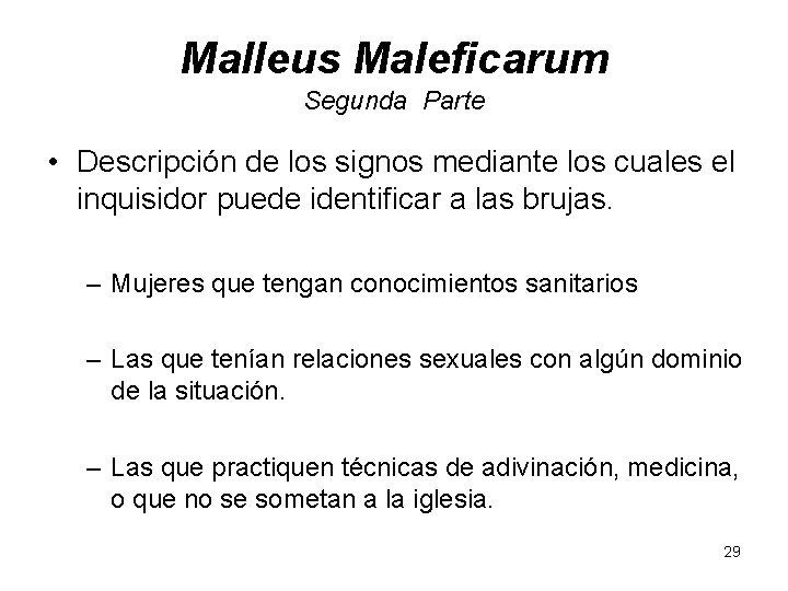 Malleus Maleficarum Segunda Parte • Descripción de los signos mediante los cuales el inquisidor