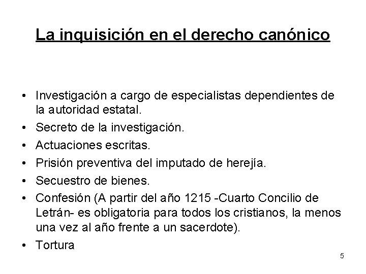 La inquisición en el derecho canónico • Investigación a cargo de especialistas dependientes de