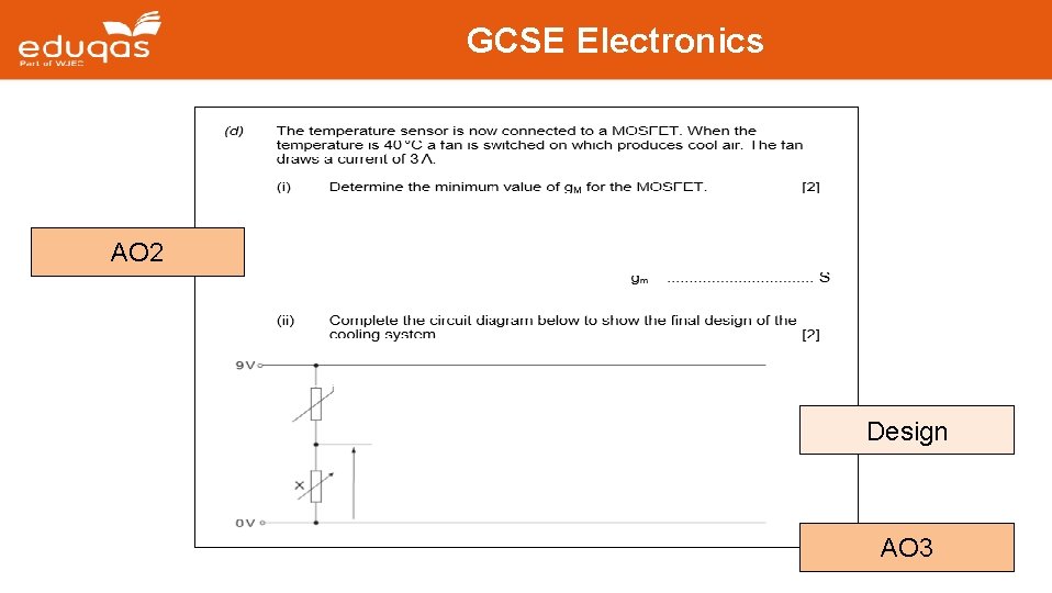 GCSE Electronics AO 2 Design AO 3 