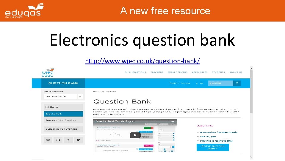 A new free resource Electronics question bank http: //www. wjec. co. uk/question-bank/ 