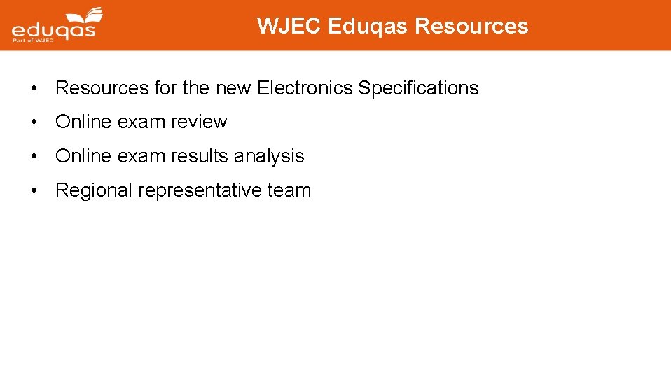 WJEC Eduqas Resources • Resources for the new Electronics Specifications • Online exam review