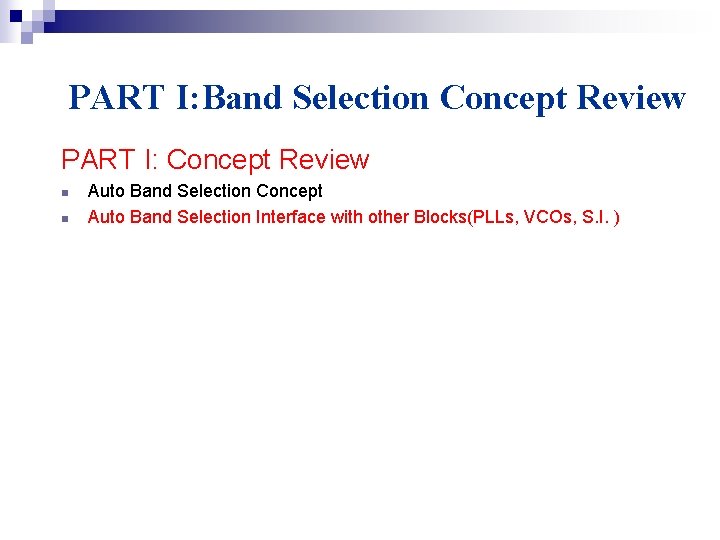 PART I: Band Selection Concept Review PART I: Concept Review n n Auto Band