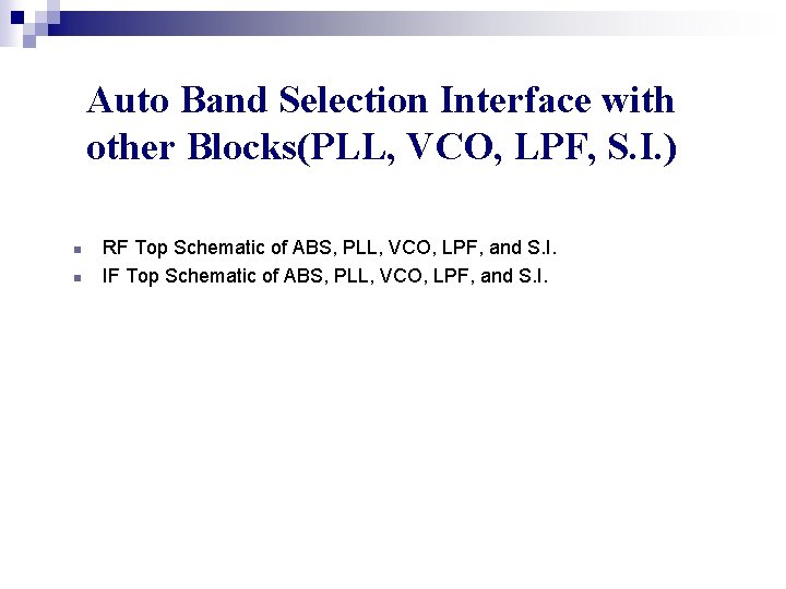 Auto Band Selection Interface with other Blocks(PLL, VCO, LPF, S. I. ) n n