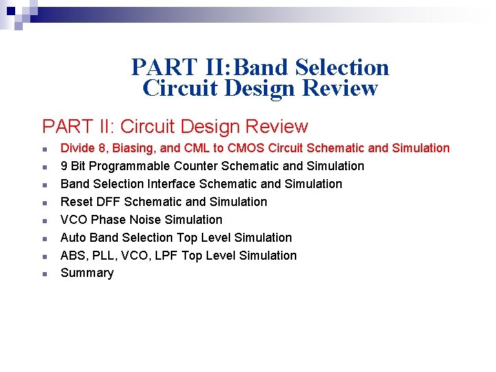 PART II: Band Selection Circuit Design Review PART II: Circuit Design Review n n