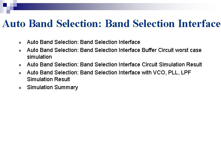Auto Band Selection: Band Selection Interface n n n Auto Band Selection: Band Selection