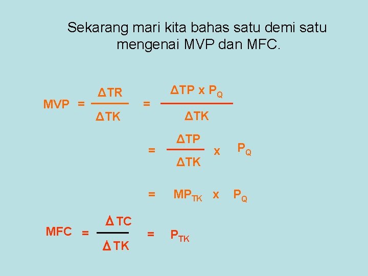 Sekarang mari kita bahas satu demi satu mengenai MVP dan MFC. MVP = ΔTR