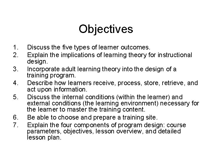 Objectives 1. 2. 3. 4. 5. 6. 7. Discuss the five types of learner