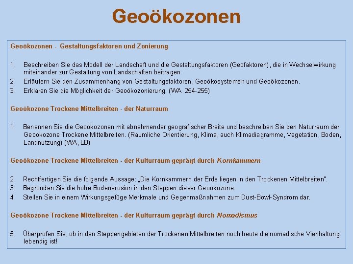 Geoökozonen - Gestaltungsfaktoren und Zonierung 1. 2. 3. Beschreiben Sie das Modell der Landschaft