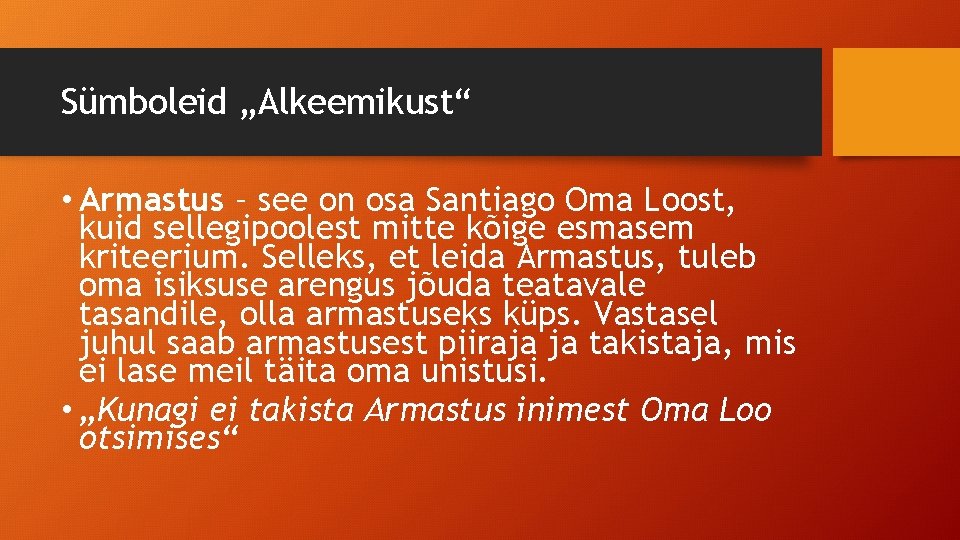 Sümboleid „Alkeemikust“ • Armastus – see on osa Santiago Oma Loost, kuid sellegipoolest mitte