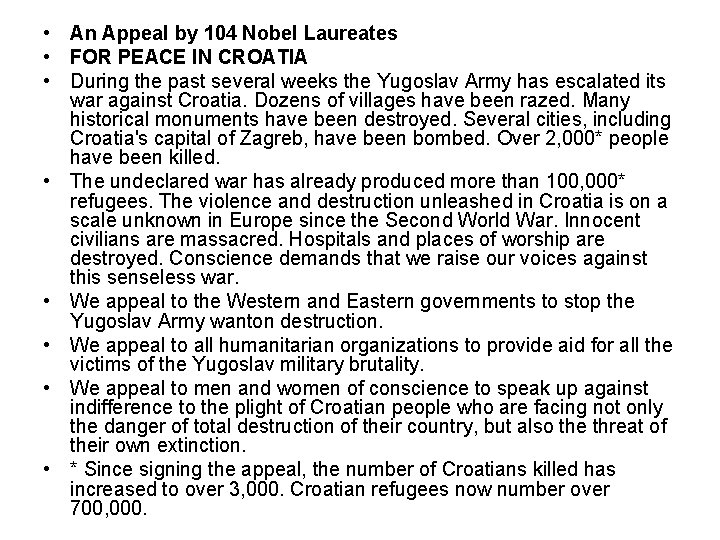  • An Appeal by 104 Nobel Laureates • FOR PEACE IN CROATIA •