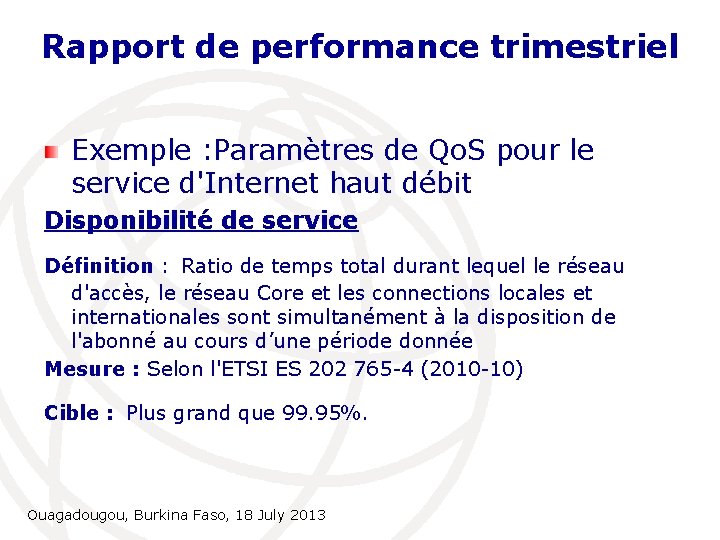 Rapport de performance trimestriel Exemple : Paramètres de Qo. S pour le service d'Internet