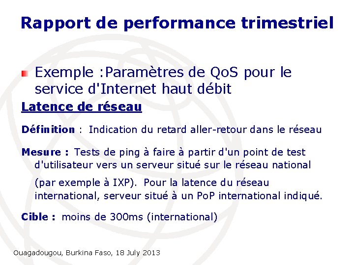 Rapport de performance trimestriel Exemple : Paramètres de Qo. S pour le service d'Internet