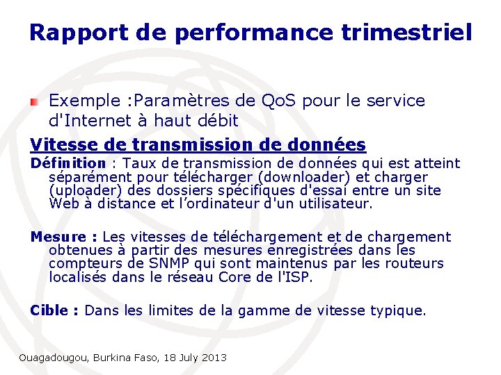 Rapport de performance trimestriel Exemple : Paramètres de Qo. S pour le service d'Internet