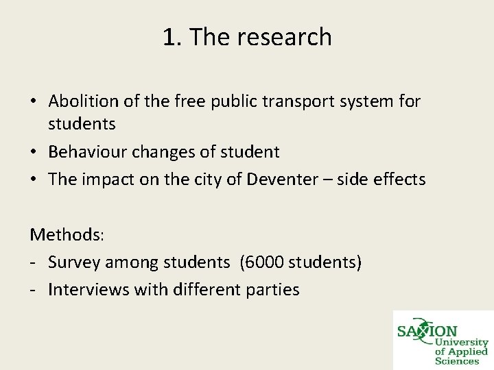 The abolition of the free public transport system