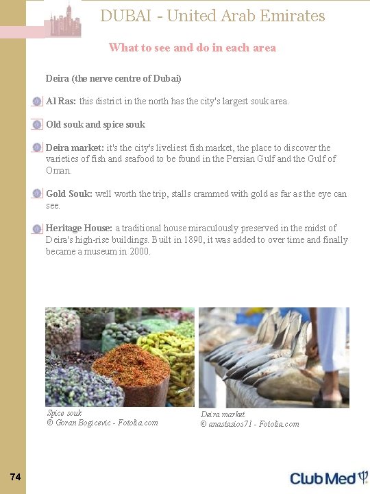 DUBAI - United Arab Emirates What to see and do in each area Deira