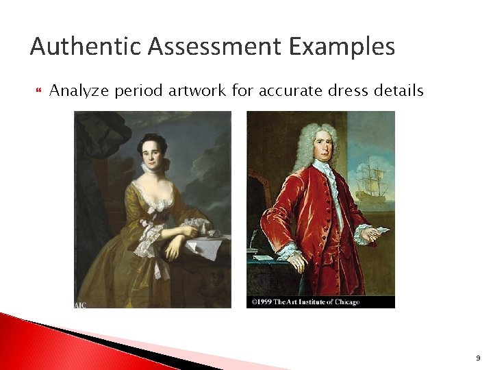 Authentic Assessment Examples Analyze period artwork for accurate dress details 9 