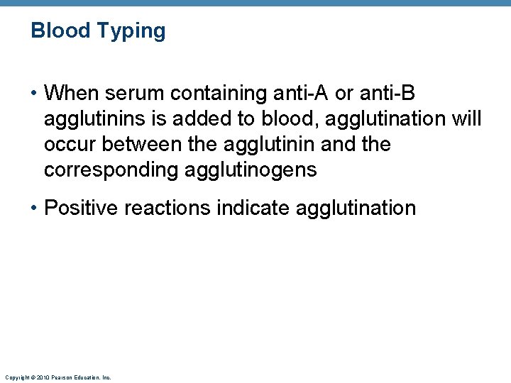 Blood Typing • When serum containing anti-A or anti-B agglutinins is added to blood,