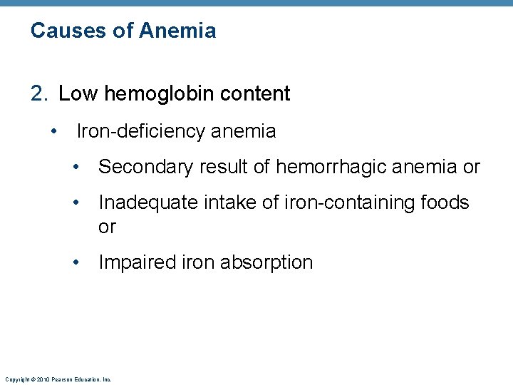 Causes of Anemia 2. Low hemoglobin content • Iron-deficiency anemia • Secondary result of