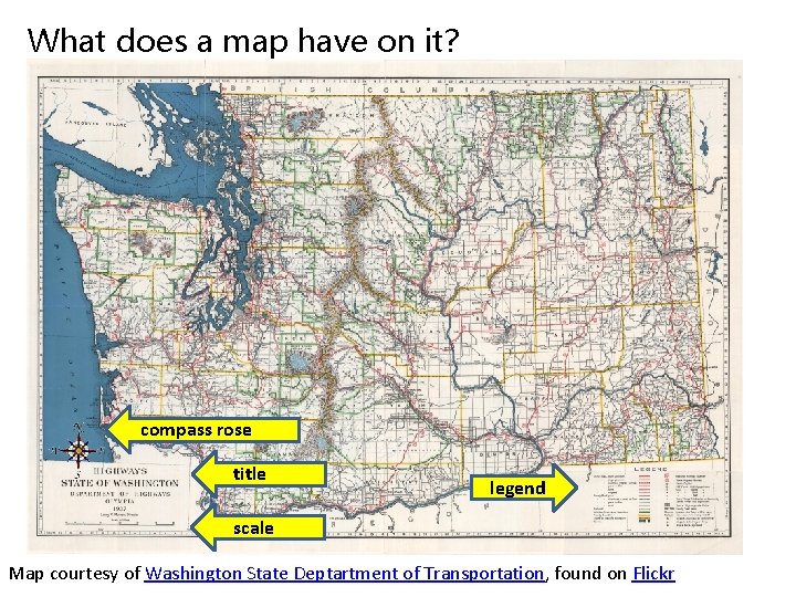 What does a map have on it? compass rose title legend scale Map courtesy