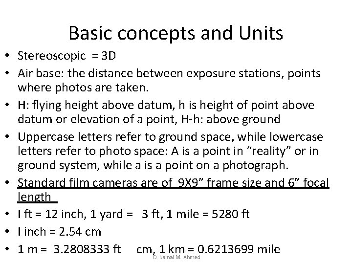 Basic concepts and Units • Stereoscopic = 3 D • Air base: the distance