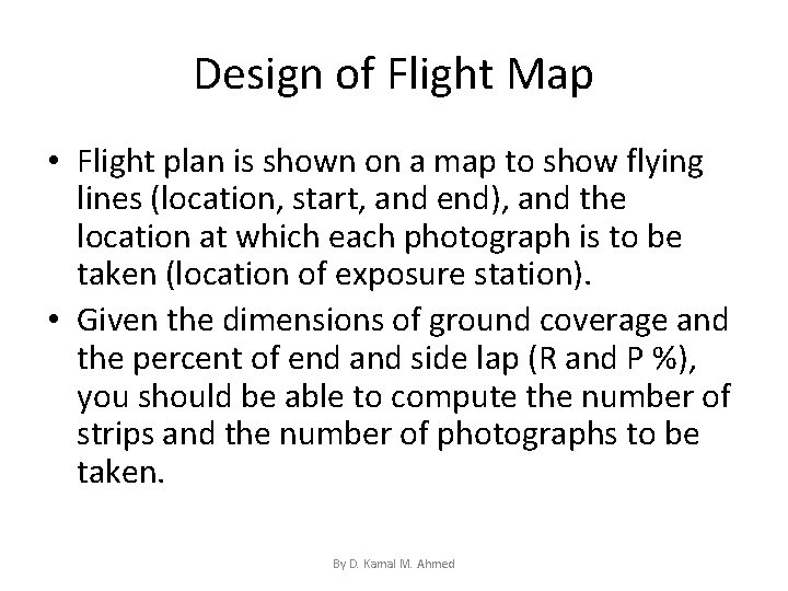 Design of Flight Map • Flight plan is shown on a map to show