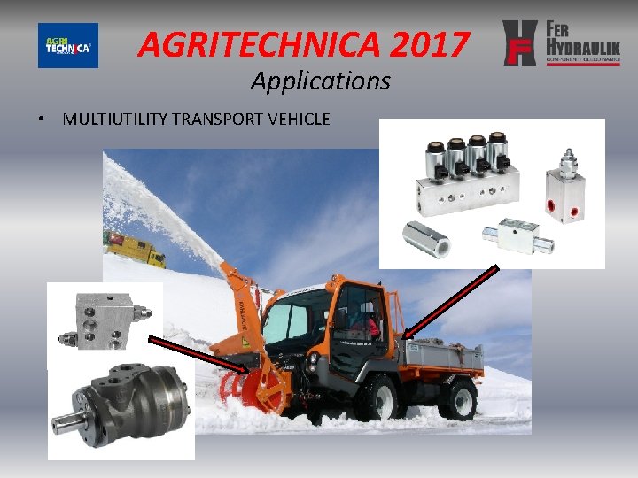 AGRITECHNICA 2017 Applications • MULTIUTILITY TRANSPORT VEHICLE 