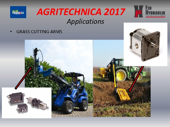 AGRITECHNICA 2017 Applications • GRASS CUTTING ARMS 