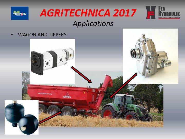 AGRITECHNICA 2017 Applications • WAGON AND TIPPERS 