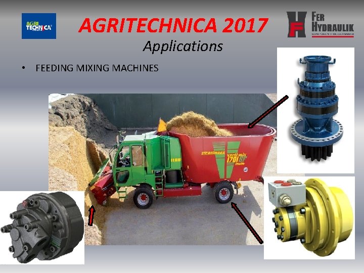 AGRITECHNICA 2017 Applications • FEEDING MIXING MACHINES 