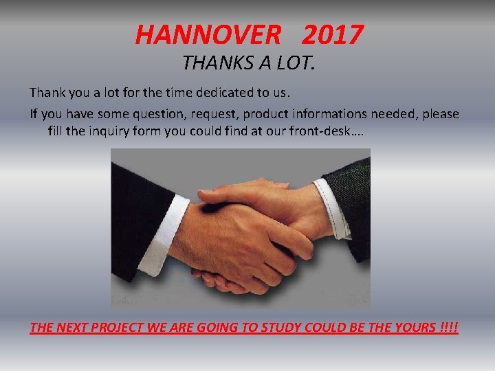 HANNOVER 2017 THANKS A LOT. Thank you a lot for the time dedicated to