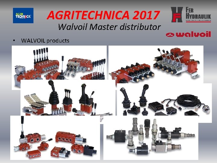AGRITECHNICA 2017 Walvoil Master distributor • WALVOIL products 
