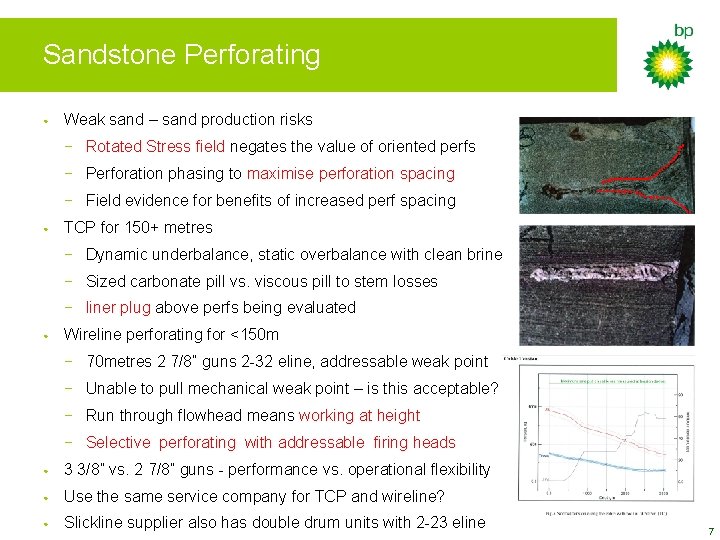 Sandstone Perforating • Weak sand – sand production risks − Rotated Stress field negates