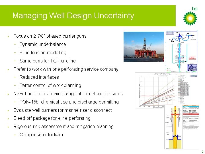 Managing Well Design Uncertainty • Focus on 2 7/8” phased carrier guns − Dynamic