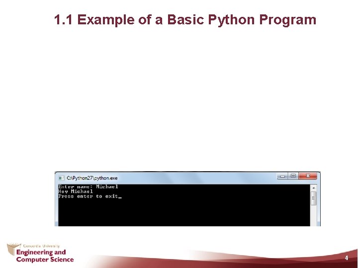 1. 1 Example of a Basic Python Program 4 